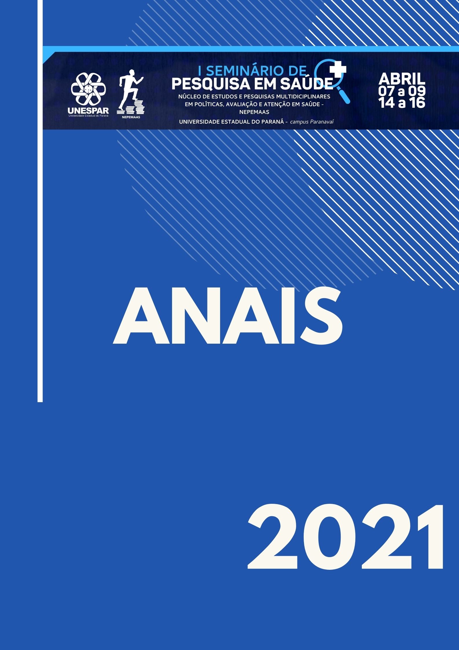 					Visualizar v. 2 n. Edição Esp (2021): ANAIS I SEMINÁRIO DE PESQUISA EM SAÚDE: pesquisar também é cuidar.
				
